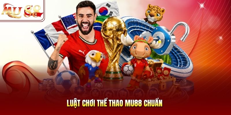 Luật chơi thể thao mu88