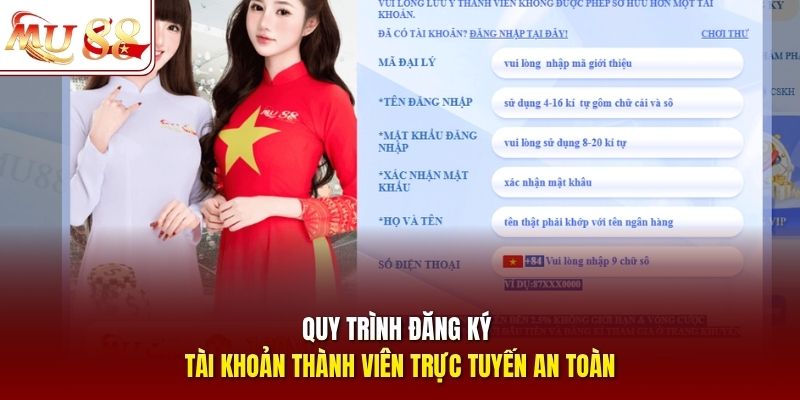 Quy trình đăng ký tài khoản thành viên trực tuyến an toàn
